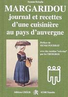Couverture du livre « Margaridou ; journal et recettes d'une cuisinière au pays d'auvergne » de Suzanne Robaglia aux éditions Creer