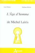 Couverture du livre « L'age d'homme de michel leiris » de Bikialo/Pibarot aux éditions Atlande Editions