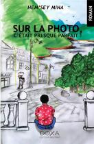 Couverture du livre « Sur la photo, c'était presque parfait » de Hem'Sey Mina aux éditions La Doxa