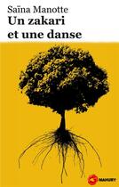 Couverture du livre « Un zakari et une danse » de Saina Manotte aux éditions Editions Du Mahury