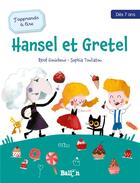 Couverture du livre « J'apprends à lire : Hansel et Gretel » de Rene Gouichoux et Sophia Touliatou aux éditions Le Ballon