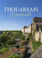 Couverture du livre « Thouarsais remarquable » de Michel Paradinas et Damien Cocard aux éditions Geste
