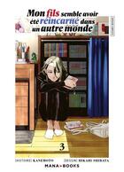 Couverture du livre « Mon fils semble avoir été réincarné dans un autre monde Tome 3 » de Kanemoto et Hikari Shibata aux éditions Mana Books