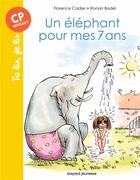 Couverture du livre « Un elephant pour mes 7 ans » de Badel/Cadier aux éditions Bayard Jeunesse
