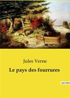 Couverture du livre « Le pays des fourrures » de Jules Verne aux éditions Culturea