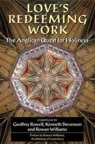 Couverture du livre « Love's Redeeming Work: The Anglican Quest for Holiness » de Geoffrey Rowell aux éditions Oup Oxford