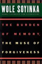 Couverture du livre « The Burden of Memory, the Muse of Forgiveness » de Wole Soyinka aux éditions Oxford University Press Usa