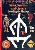 Couverture du livre « Signs symbols and ciphers decoding the message (new horizons) » de Georges Jean aux éditions Thames & Hudson