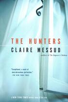 Couverture du livre « The Hunters » de Claire Messud aux éditions Houghton Mifflin Harcourt