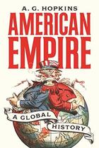 Couverture du livre « American empire : a global history » de A. G. Hopkins aux éditions Princeton University Press