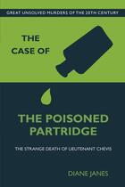 Couverture du livre « The Case of the Poisoned Partridge » de Janes Diane aux éditions History Press Digital