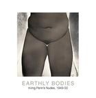 Couverture du livre « Irving penn earthly bodies » de Irving Penn aux éditions Little Brown Usa