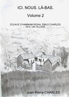 Couverture du livre « ICI. NOUS. LÀ-BAS. Volume 2 » de Jean-Pierre Charles aux éditions Lulu