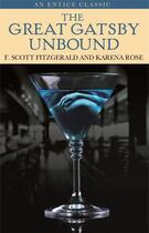 Couverture du livre « The Great Gatsby Unbound » de Karena Rose aux éditions Little Brown Book Group Digital