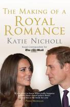 Couverture du livre « The Making of a Royal Romance » de Katie Nicholl aux éditions Random House Digital