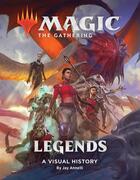Couverture du livre « Magic : the gathering: legends ; a visual history » de Jay Annelli aux éditions Abrams Us