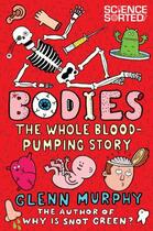 Couverture du livre « Bodies: The Whole Blood-Pumping Story » de Glenn Murphy aux éditions Pan Macmillan