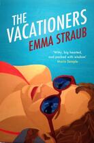 Couverture du livre « The Vacationers » de Straub Emma aux éditions Pan Macmillan