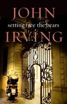 Couverture du livre « Setting Free The Bears » de John Irving aux éditions Epagine