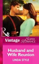 Couverture du livre « Husband and Wife Reunion (Mills & Boon Vintage Superromance) (Cold Cas » de Linda Style aux éditions Mills & Boon Series