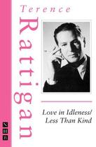Couverture du livre « Love in Idleness / Less Than Kind (The Rattigan Collection) » de Terence Rattigan aux éditions Hern Nick Digital