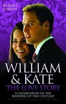 Couverture du livre « William and Kate : The Love Story - A Celebration of the Wedding of th » de Tanna Niraj aux éditions Blake John Digital