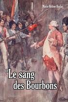 Couverture du livre « Le sang des Bourbons » de Baylac-Mh aux éditions Larousse