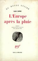 Couverture du livre « L'europe apres la pluie » de Burns Alan aux éditions Gallimard