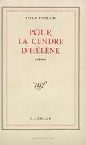 Couverture du livre « Pour la cendre d'helene » de Feuillade Lucien aux éditions Gallimard