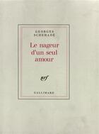 Couverture du livre « Le nageur d'un seul amour » de Georges Schehade aux éditions Gallimard