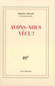 Couverture du livre « Avons-nous vecu ? » de Marcel Arland aux éditions Gallimard (patrimoine Numerise)