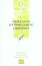 Couverture du livre « Violences et insécurité urbaines » de Bauer Alain / Raufer aux éditions Que Sais-je ?