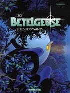 Couverture du livre « Bételgeuse Tome 2 : les survivants » de Leo aux éditions Dargaud