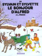 Couverture du livre « Sylvain et Sylvette Tome 34 : le bonjour d'Alfred » de Jean-Louis Pesch aux éditions Dargaud