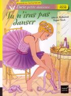 Couverture du livre « Lucie petite danseuse T.2 ; tu n'iras pas danser » de Sylvie De Mathuisieulx aux éditions Hatier