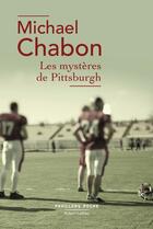 Couverture du livre « Les mystères de Pittsburgh » de Michael Chabon aux éditions Robert Laffont