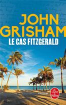 Couverture du livre « Le cas Fitzgerald » de John Grisham aux éditions Le Livre De Poche