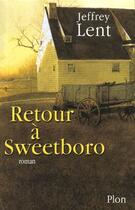 Couverture du livre « Retour à Sweetboro » de Lent Jeffrey aux éditions Plon