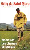 Couverture du livre « Mémoires, les champs de braises » de Helie De Saint Marc aux éditions Perrin