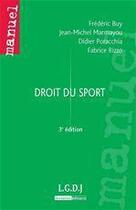 Couverture du livre « Droit du sport (3e édition) » de Frederic Buy et Fabrice Rizzo et Didier Poracchia et Jean-Michel Marmayou aux éditions Lgdj