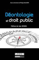 Couverture du livre « Déontologie et droit public » de  aux éditions Lgdj