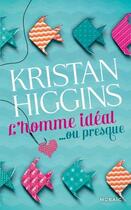 Couverture du livre « L'homme idéal... ou presque » de Kristan Higgins aux éditions Harpercollins