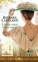 Couverture du livre « Livrez-moi votre coeur » de Barbara Cartland aux éditions J'ai Lu