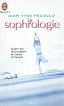 Couverture du livre « Sophrologie (la) » de Jean-Yves Pecollo aux éditions J'ai Lu