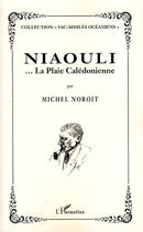 Couverture du livre « Niaouli ; la plaie calédonienne » de Michel Noroit aux éditions L'harmattan