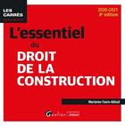 Couverture du livre « L'essentiel du droit de la construction (édition 2020/2021) » de Marianne Faure-Abbad aux éditions Gualino
