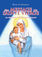 Couverture du livre « Mon message à la Sainte Vierge » de Rose De Georges aux éditions Amalthee