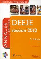 Couverture du livre « DEEJE ; annales corrigées ; session 2012 (3e édition) » de Julien Martinet aux éditions Vuibert