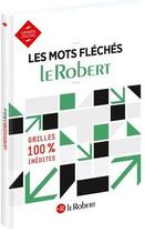 Couverture du livre « Les mots fléchés : le Robert » de  aux éditions Le Robert