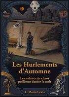 Couverture du livre « Les enfants du chaos préfèrent danser la nuit : Les Hurlements d'Automne - Tome II » de Motin Grave Laura aux éditions Books On Demand